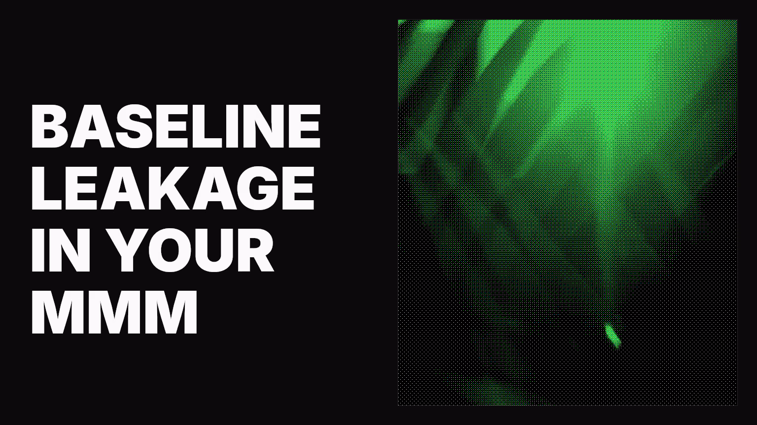 Baseline leakage: The hidden flaw destroying your marketing mix model