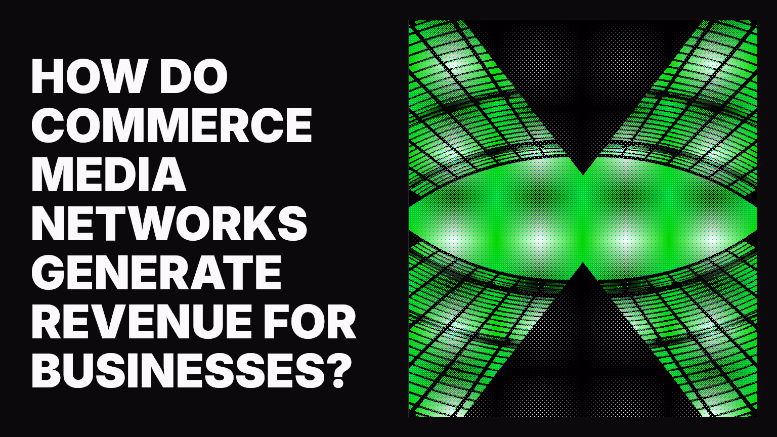 How do commerce media networks generate revenue for businesses?