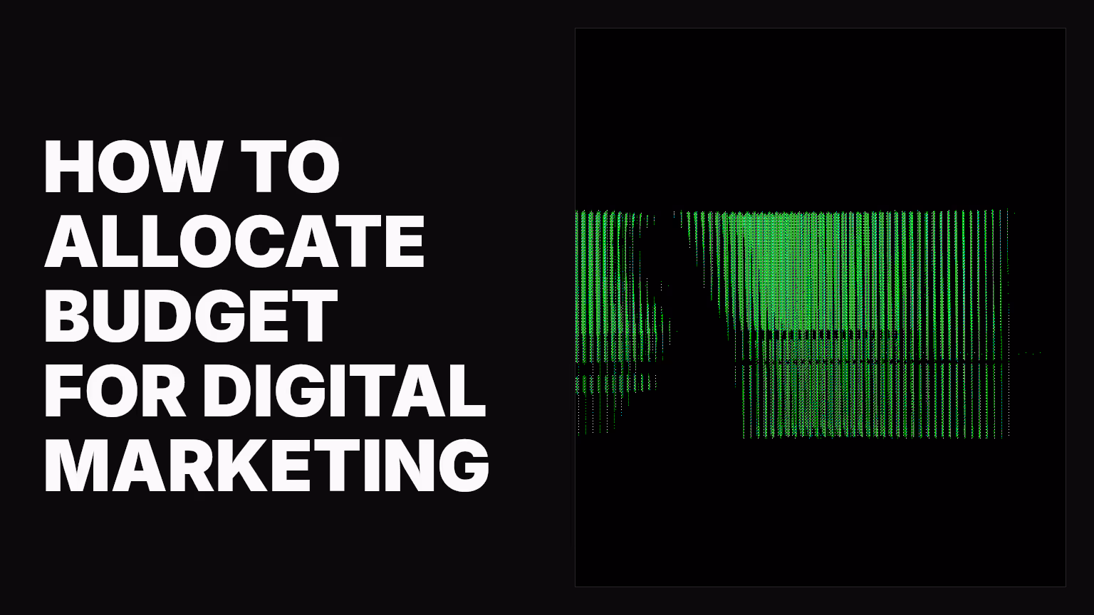 How to allocate budget for digital marketing