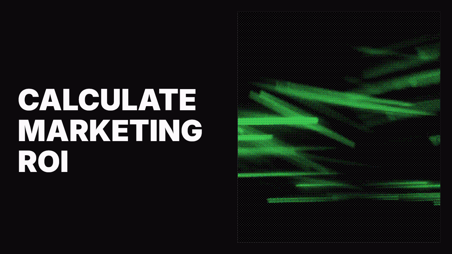 How to calculate return on marketing investment