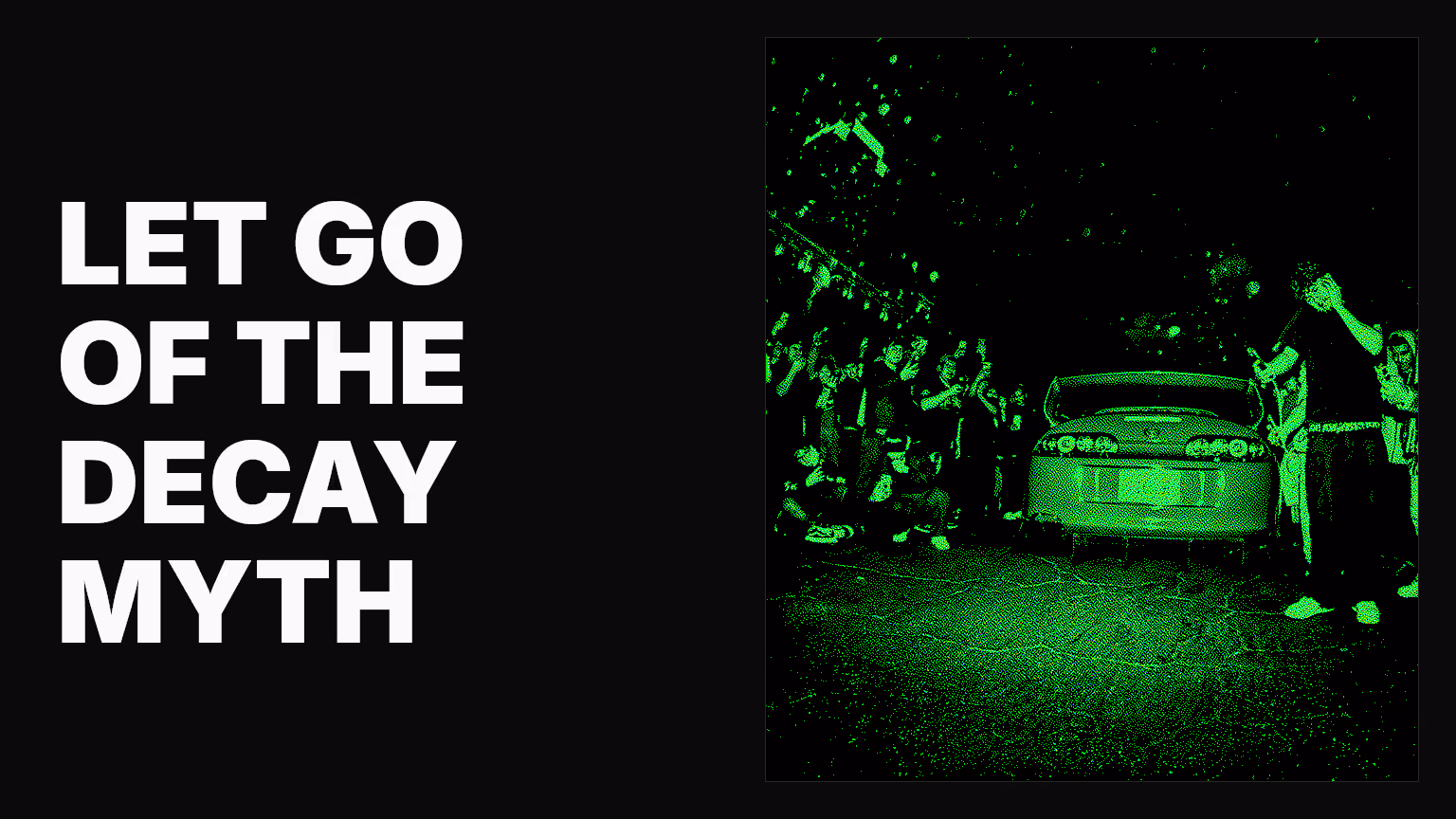 Law #8: Letting go of this decay myth will put you ahead of your competition