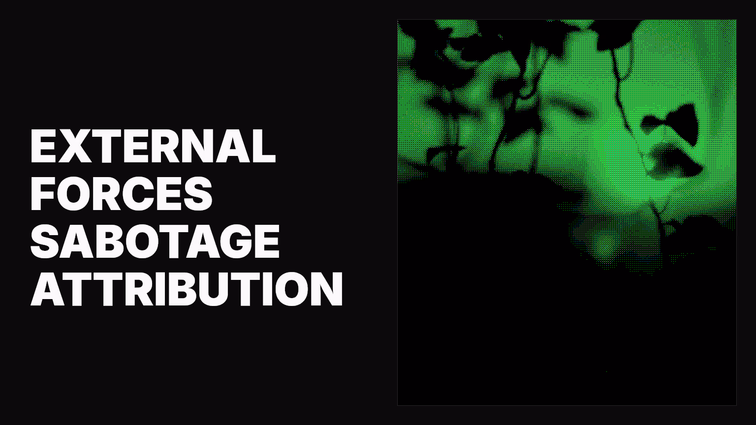 Law #9: External forces are sabotaging your marketing attribution