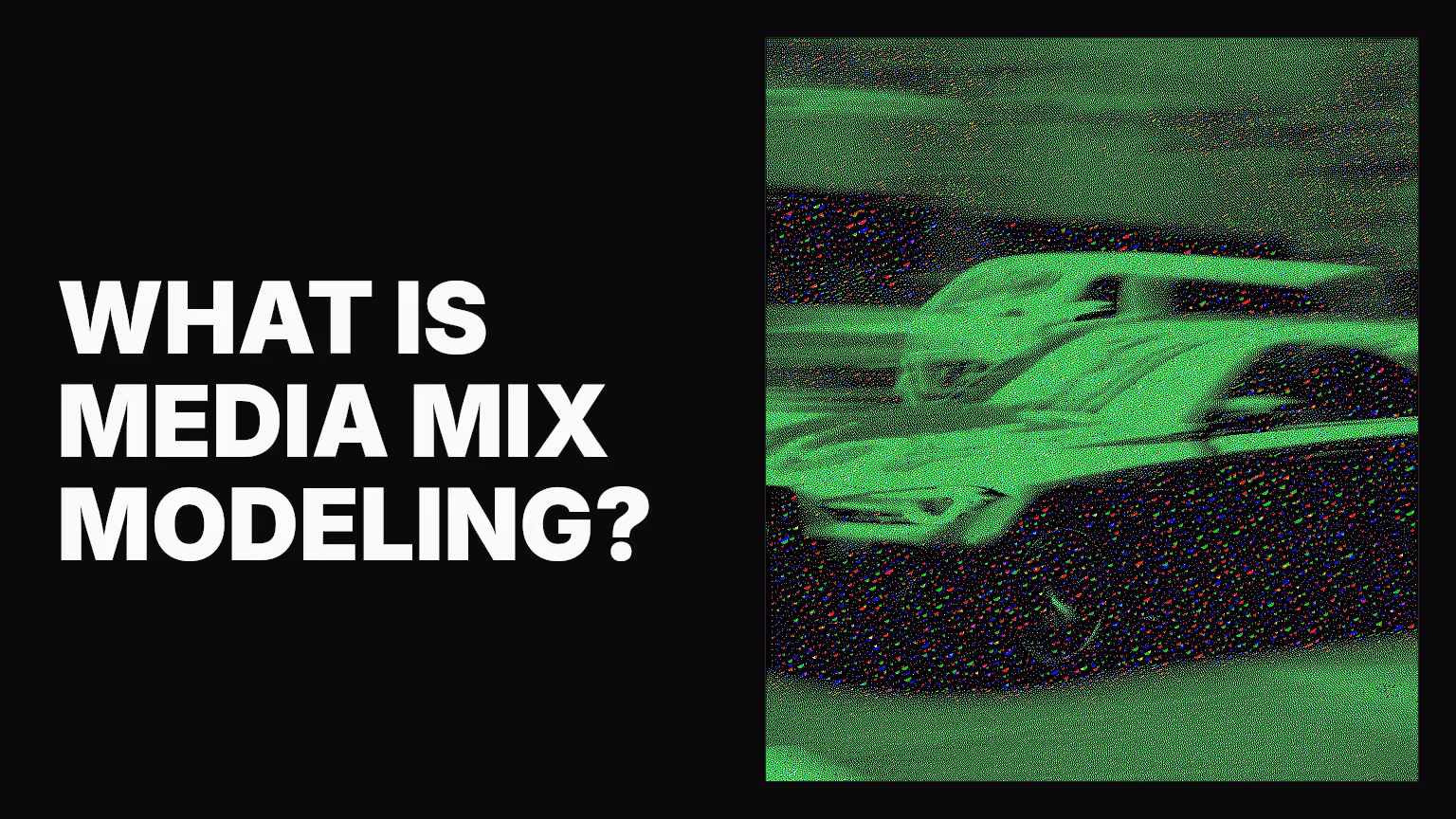 What is media mix modeling (MMM) and how does it help businesses advertise effectively?