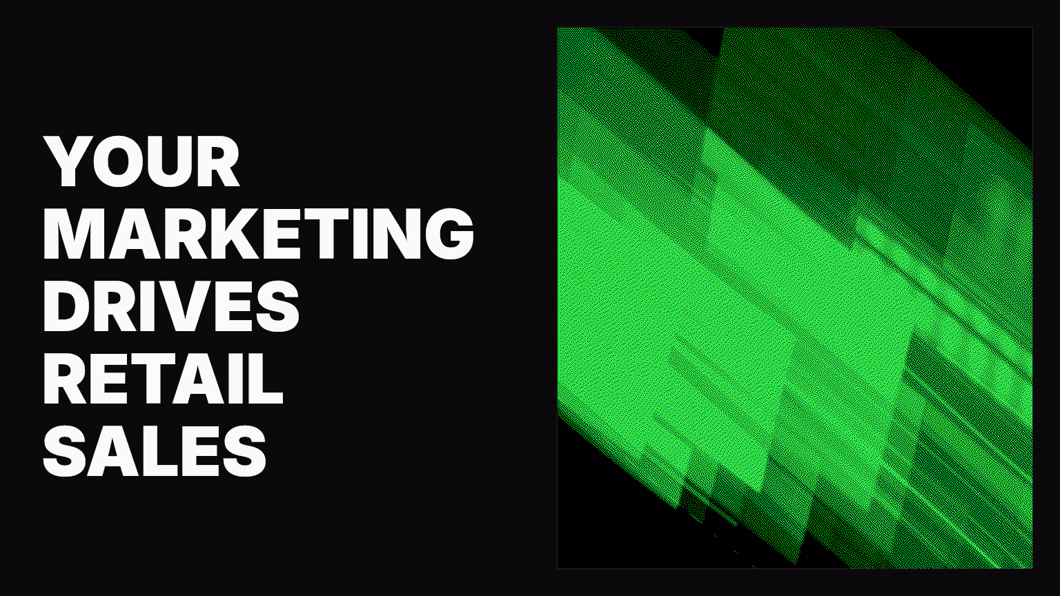 Your marketing drives retail sales. Now you can prove it.
