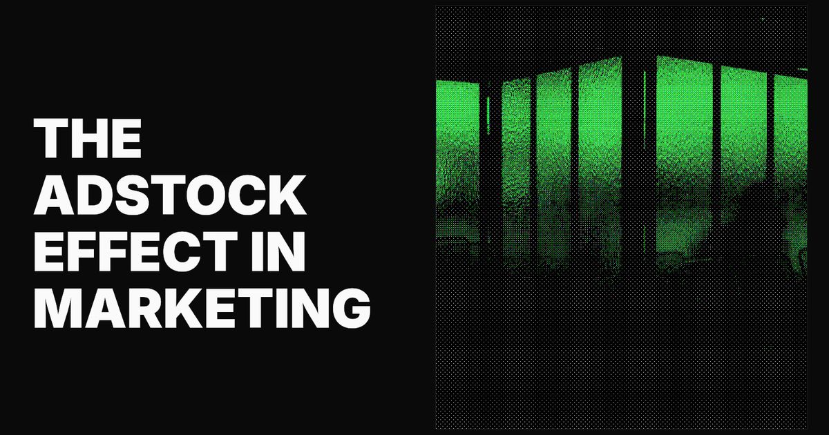 Adstock effect in marketing explained