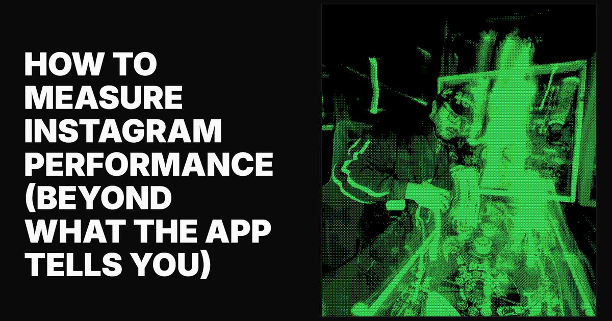 How to Measure Instagram Performance Effectively [2026]
