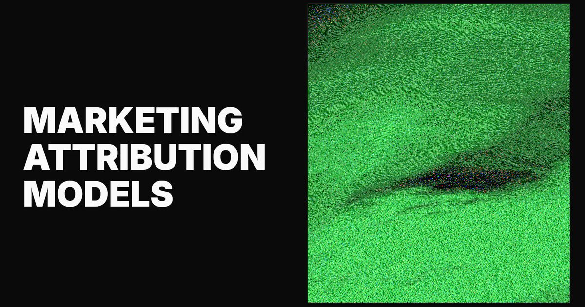 A complete guide to common marketing attribution models in 2025 ...