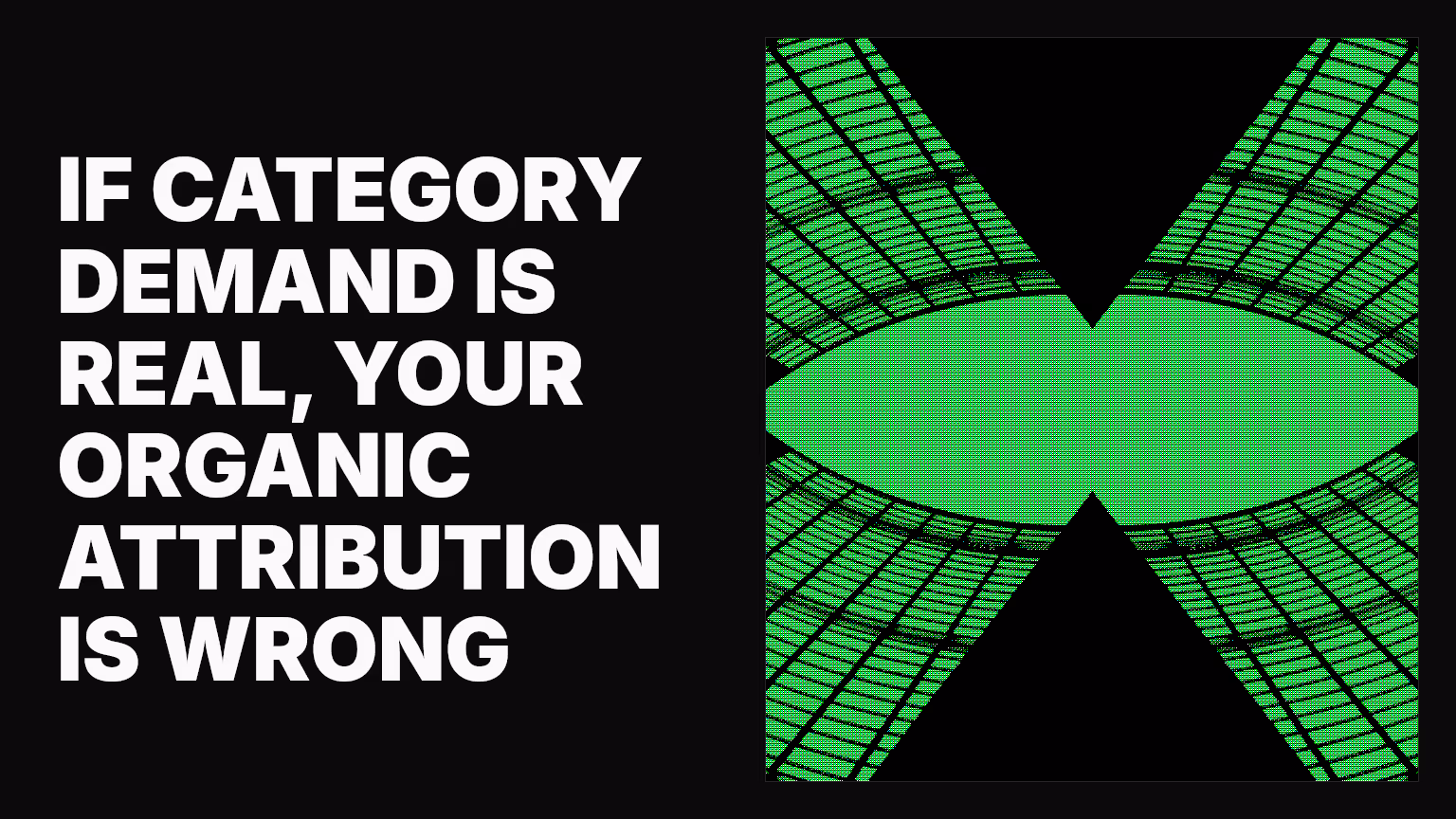 If category demand is real, your organic attribution is wrong