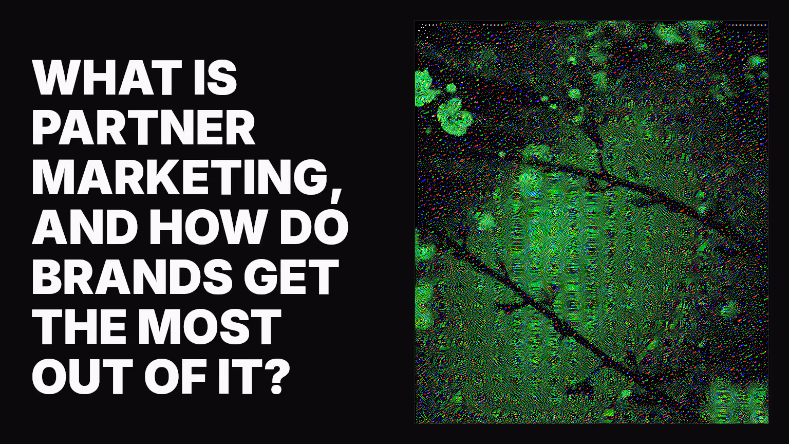 What is partner marketing, and how do brands get the most out of it?