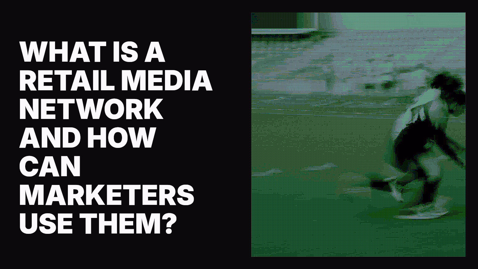 What is a retail media network and how can marketers use them?