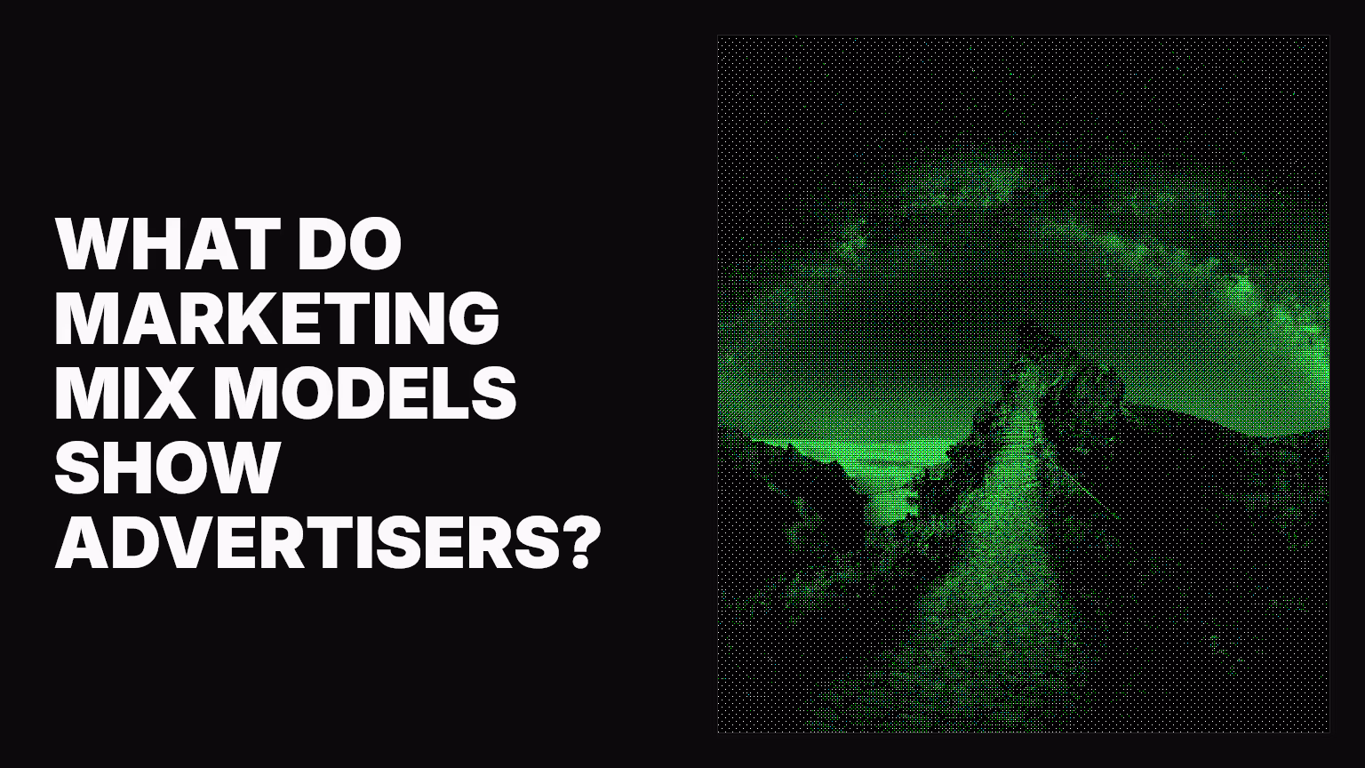 What do marketing mix models show advertisers?