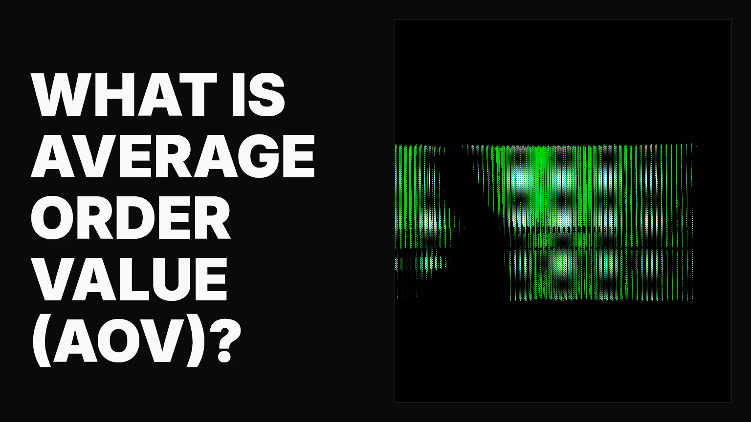 What is average order value (AOV)?