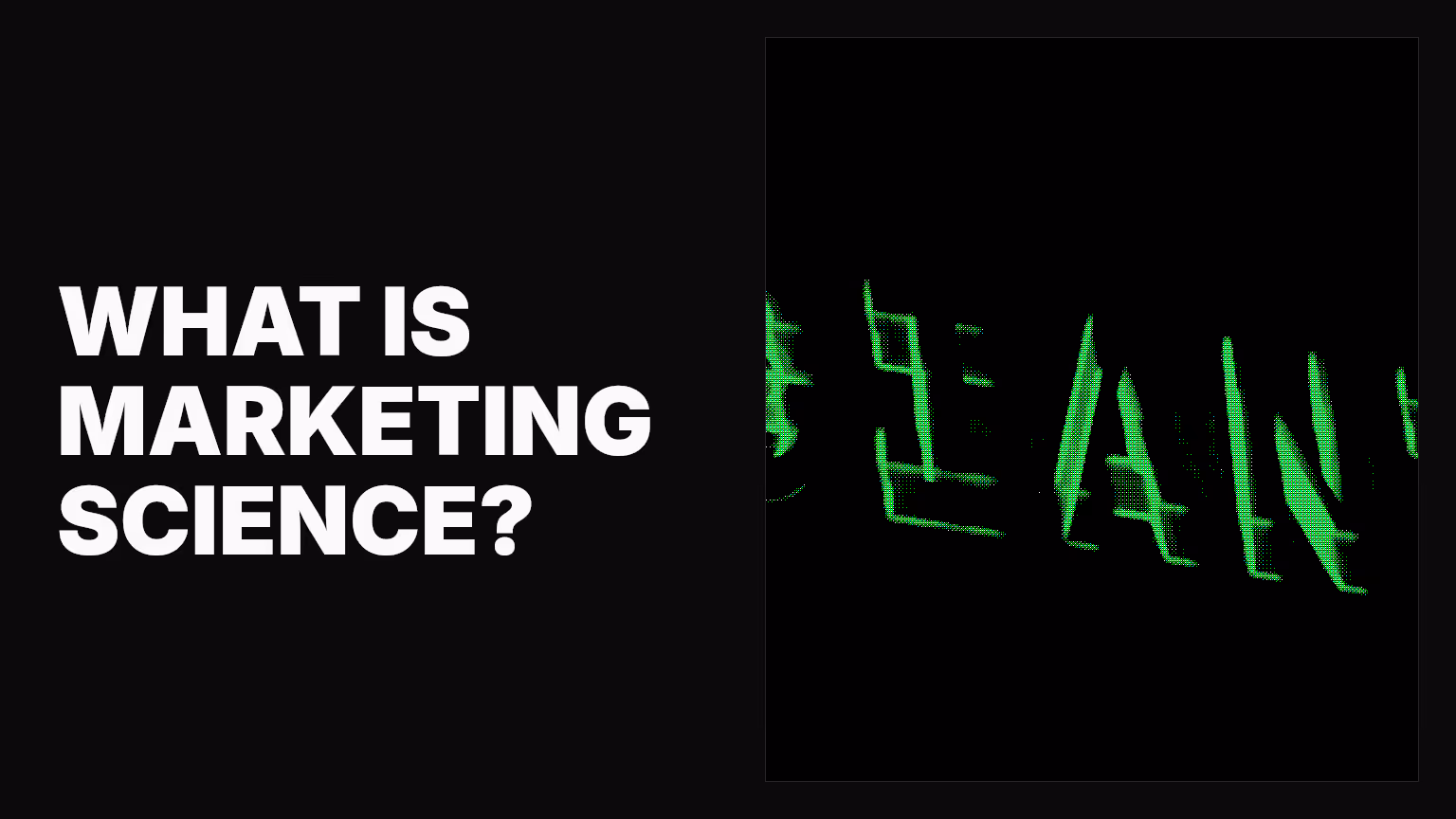 What is marketing science?