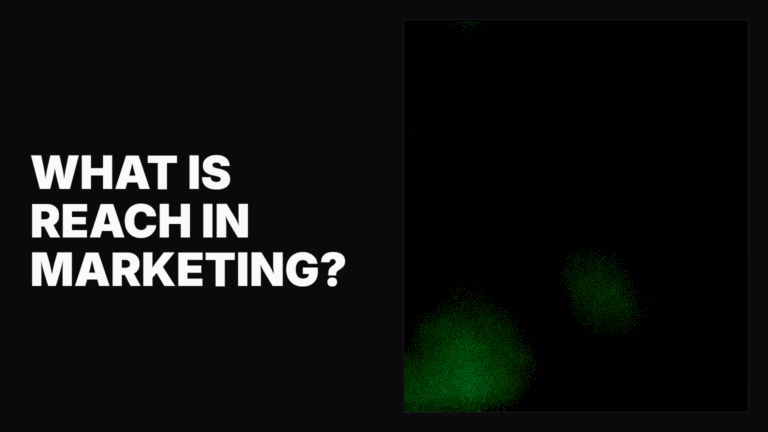 What is reach in marketing?