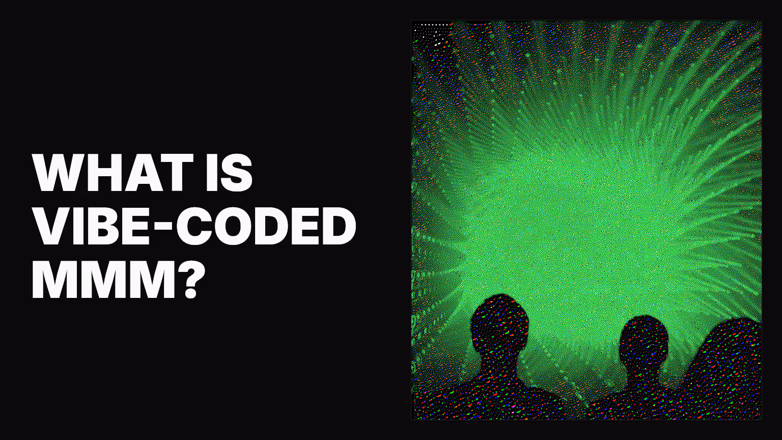 What Is Vibe-Coded MMM