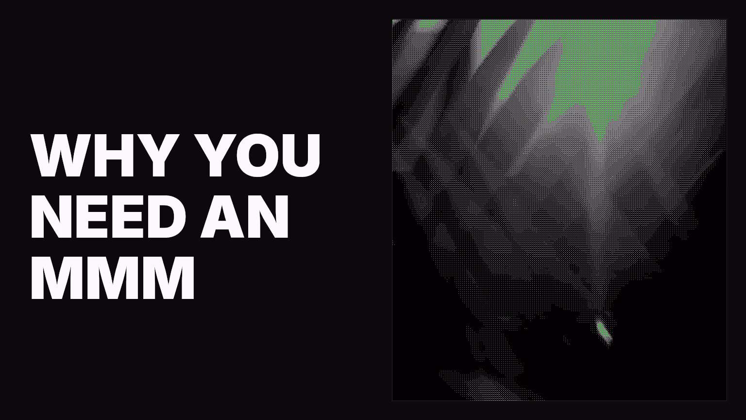 Why you need an MMM