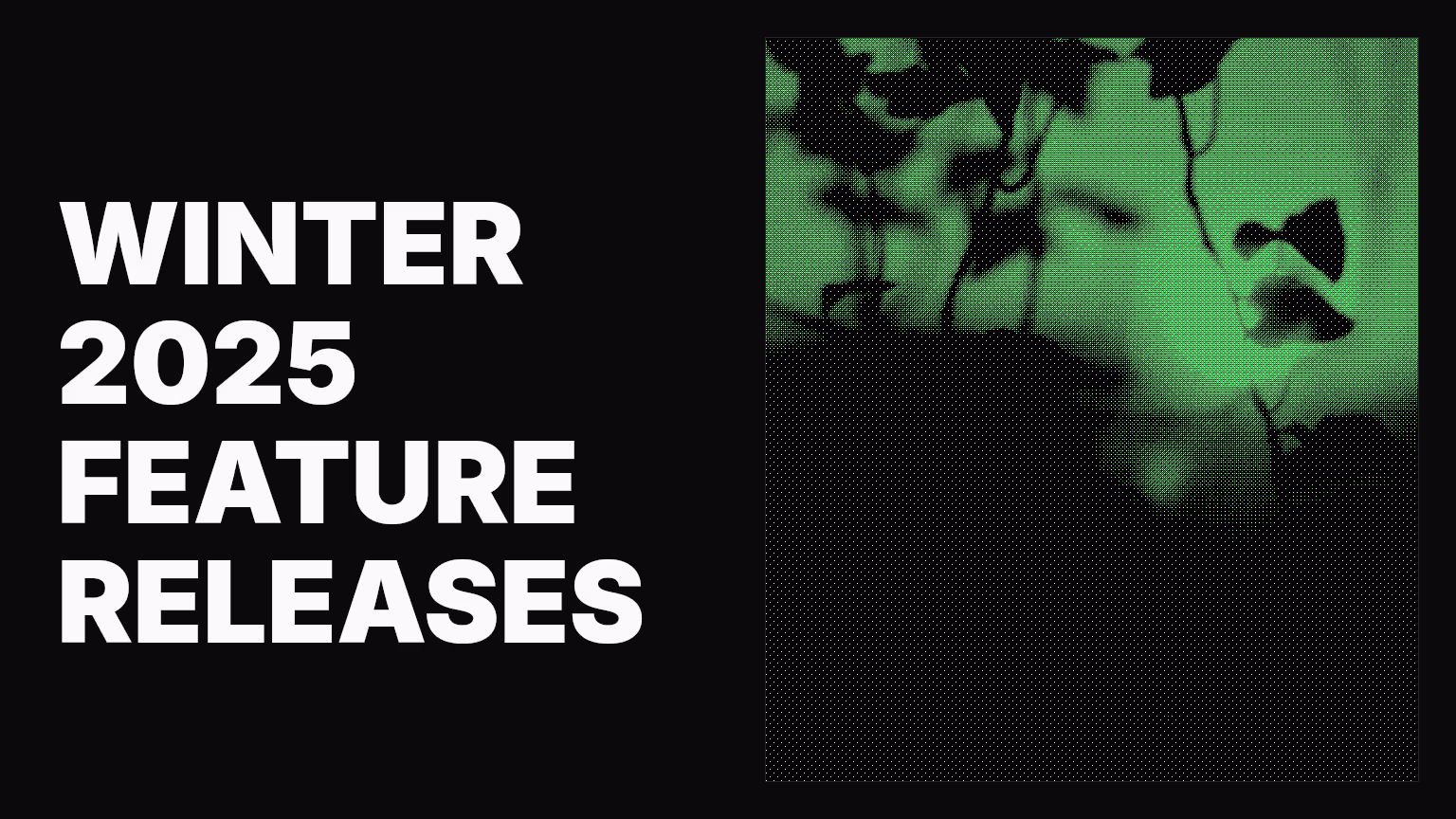 Winter 2025-2026: Your marketing measurement just got more powerful