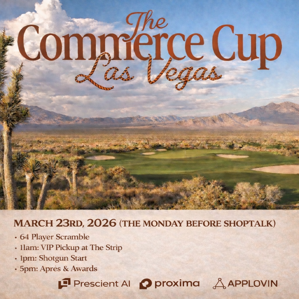 The Commerce Cup: Monday Before Shoptalk