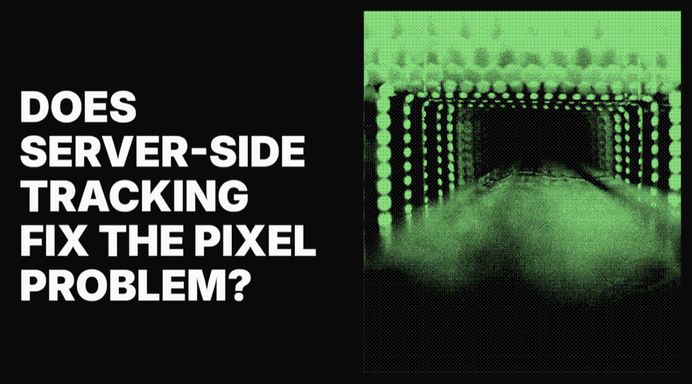 Does server-side tracking fix the pixel problem?