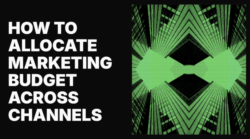 How to allocate marketing budget across channels