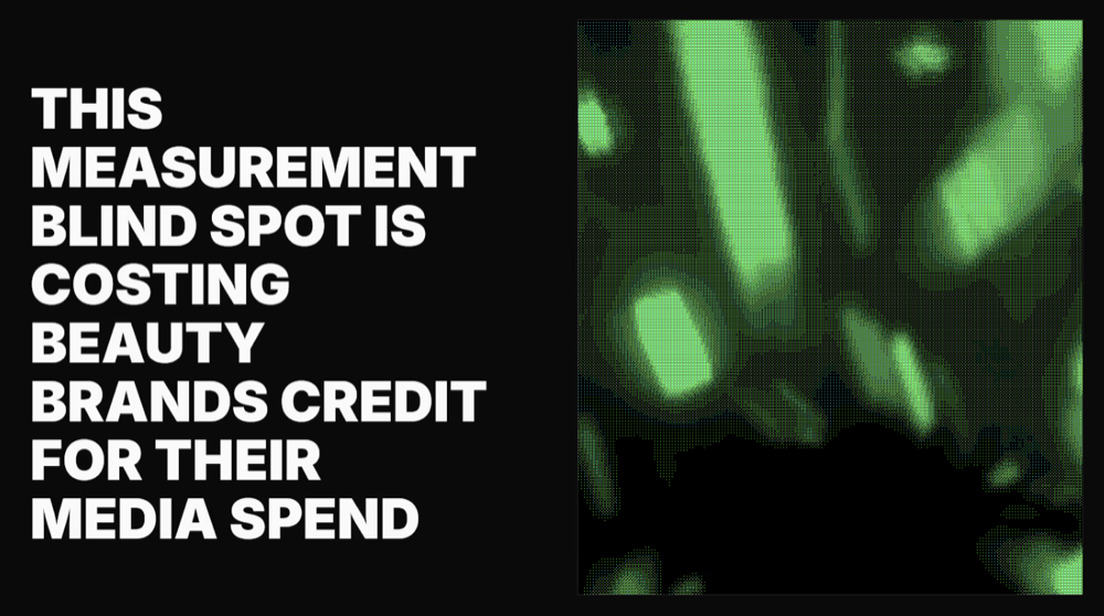 This measurement blind spot is costing beauty brands credit for their media spend
