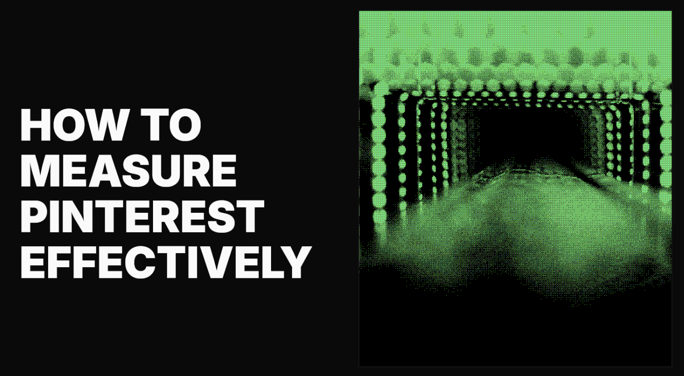 How to measure Pinterest effectively