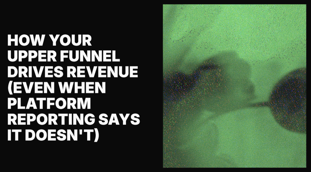 How your upper funnel drives revenue